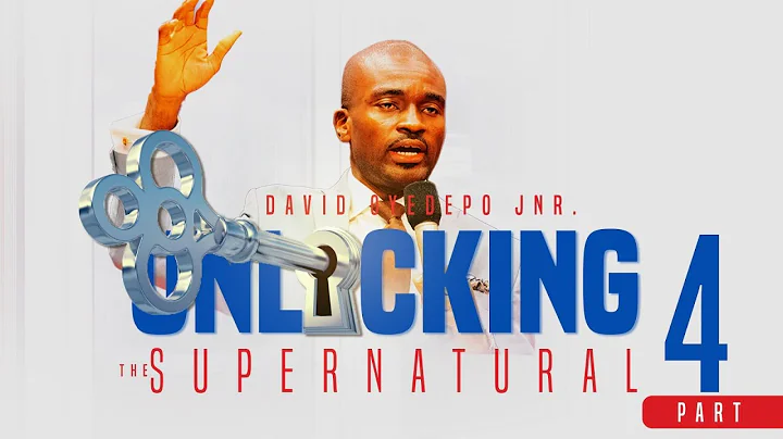 Unlocking The Supernatural (PART 4) | David Oyedepo Jnr