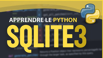 Apprendre le Python #17 - Base de données avec Sqlite3
