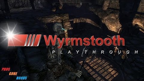 Skyrim - Wyrmstooth Playthrough Part 1 - Pros Gone Noobs - Lets R.P.G.