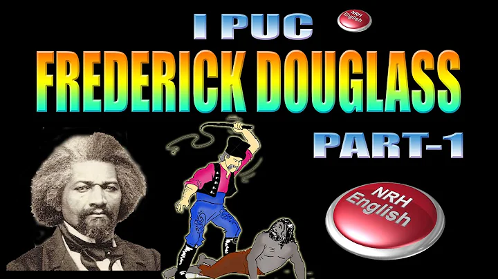 FREDERICK DOUGLAS (Part-1) # I PUC ENGLISH