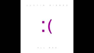 Justin Bieber   All Bad Audio