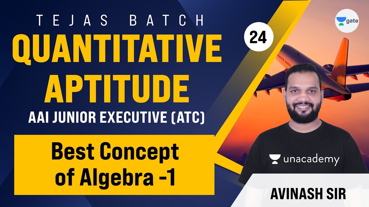 best-concept-of-algebra-1-l-24-quantitative-aptitude-aai-2021-exam-atc-tejas-batch