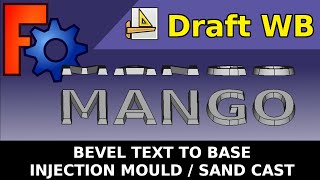 FreeCAD: Easily Bevel Text To Base for Sand Cast / Injection Moulding When Part Taper Angle fails