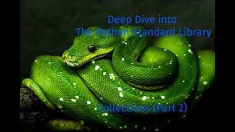Collections Part 2 | namedtuple, ChainMap, OrderedDict | Deep Dive into the Python Standard Library