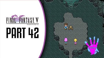 Final Fantasy V Part 42
