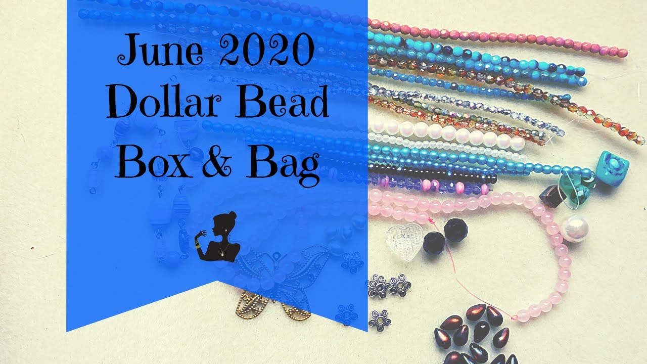 June 2020 Dollar Bead Box & Bag YouTube