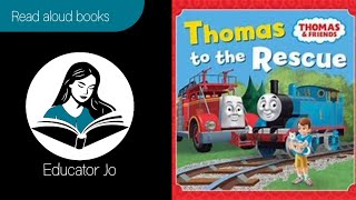 Thomas To The Rescue By Thomas & Friends Educator Jo Read Aloud Kids Books