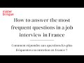 How to answer the most frequent questions in a job interview in France?