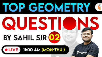 11:00 AM - Geometry by Sahil Sir | Maths Top Geometry Questions with Tricks (Part-2)