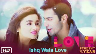 Video thumbnail of "Ishq Wala Love | Audio track"