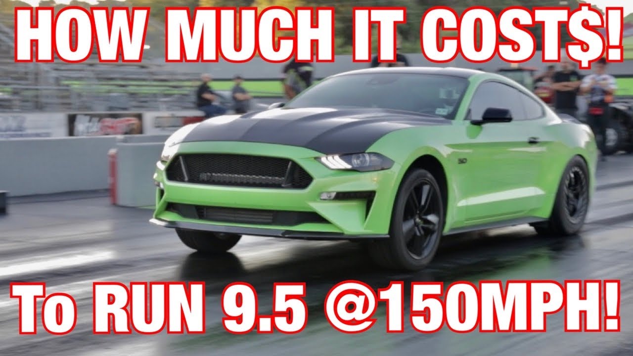 HOW MUCH it COSTS to go 9’s in a 2018-2020 MUSTANG GT!