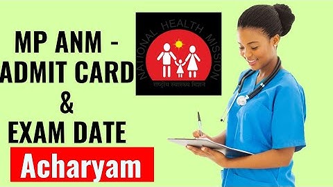 Admit card - MP NHM ANM VACANCY 2022, Admit card mp anm vacancy, mp new vacancy 2023, anm vacancy