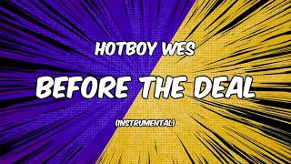 Hotboy Wes.- Before The Deal [Instrumental]