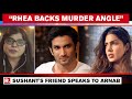 Sushant’s Friend Smita Parikh Reveals, “Rhea Chakraborty Supports Murder Theory”