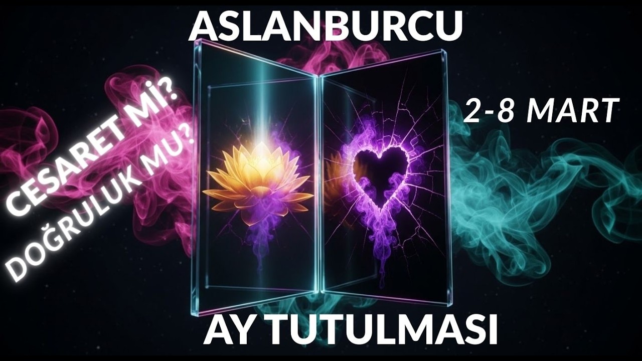 ♌️ASLAN 2-8 MART AY TUTULMASI 