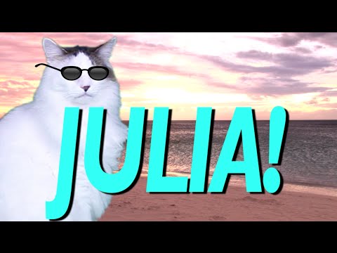 HAPPY BIRTHDAY JULIA! - EPIC CAT Happy Birthday Song