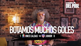 Once Caldas 1 Junior 0 Fútbol Colombiano Fecha 6 - El Resumen del Pibe | PIBE VALDERRAMA