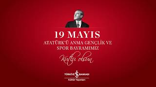 19 Mayıs Atatürk’ü Anma Gençlik ve Spor Bayramımız Kutlu Olsun!