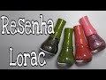 Resenha: Esmaltes Lorac | Espaço Mara