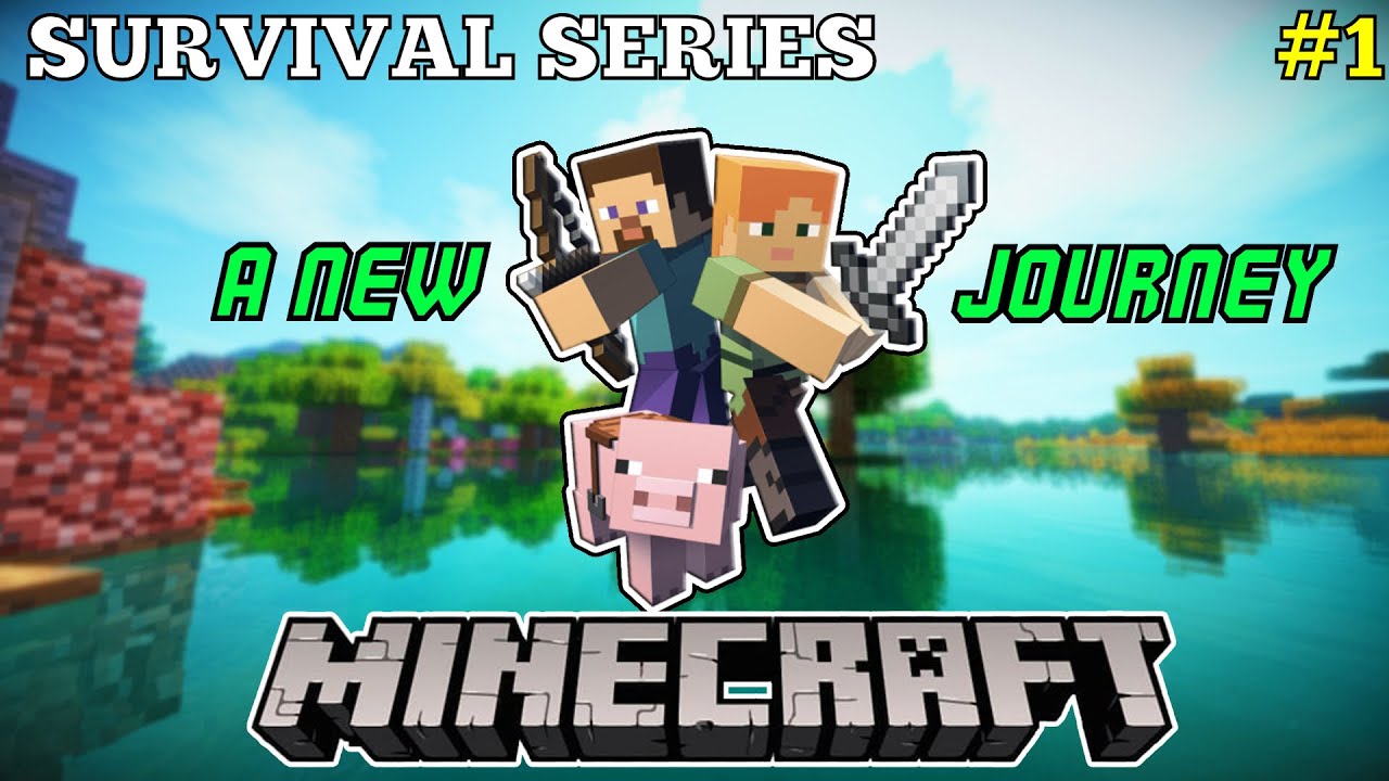 A New Journey || MINECRAFT Survival Series Ep#1 - YouTube