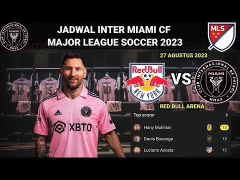 Jadwal Inter Miami 2023 - Inter Miami vs New York Red Bulls - Major League Soccer 2023