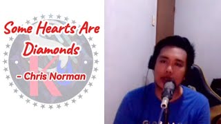 SOME HEARTS ARE DIAMONDS - CHRIS NORMAN | SONG COVER