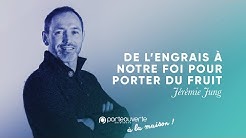 De l'engrais à notre foi pour porter du fruit - Jérémie Jung [Culte PO 26/05/2020]