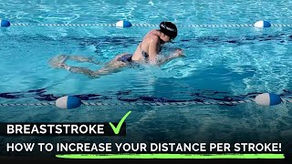 How to Increase your Distance Per Stroke! | Breaststroke Technique by SWIMVICE 23,666 views 4 months ago 8 minutes, 6 seconds