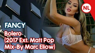 Fancy - Bolero (2017 Ext. - Matt Pop Mix-By Marc Eliow) Resimi