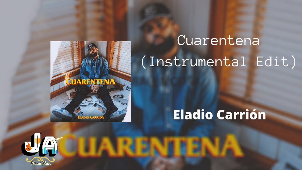 Eladio Carrion - Cuarentena (Instrumental Edit)