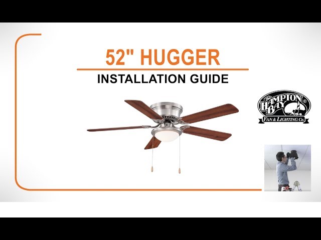 Hugger Ceiling Fan Installation Guide