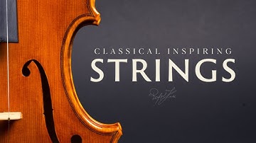 Classical Inspiring Strings | Classical Background Music for Videos | Rafael Krux