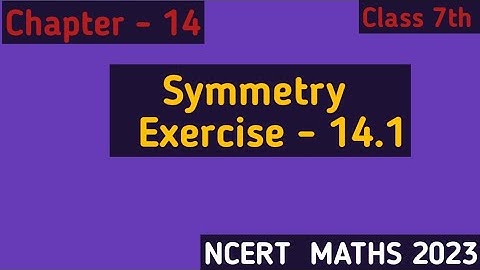 Symmetry ,Exercise - 14.1 //Chapter-14 ,Class 7th Maths NCERT 2023