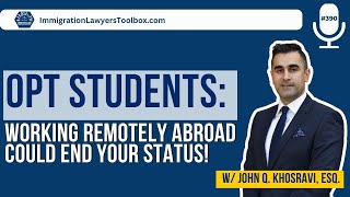 OPT Students: Working Remotely Abroad Could End Your Status! Wealth