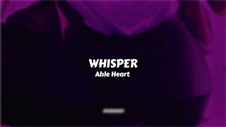 Able Heart - Whisper // Sub Español