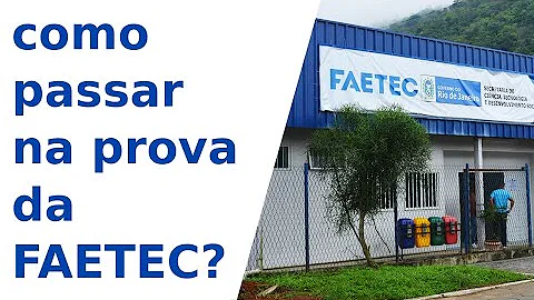 O que devo estudar para fazer a prova da Faetec?