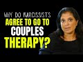 Why do narcissists agree to go to therapy?