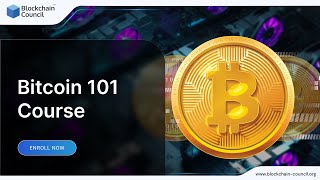 Bitcoin 101 Course | Blockchain Council | Free Course | Cryptocurrency | BTC