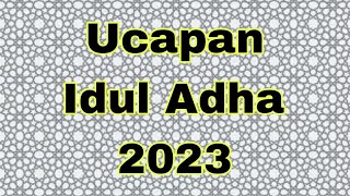UCAPAN IDUL ADHA 2023 ~ UCAPAN SELAMAT HARI RAYA IDUL ADHA 2023