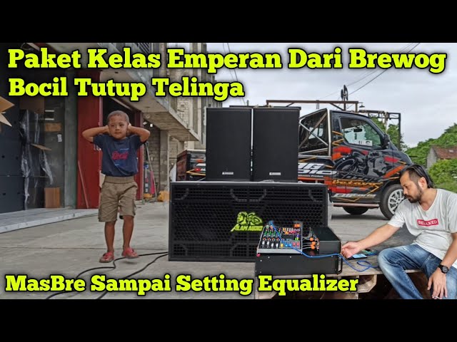 Paket Kelas Emperan Murah,,MasBre Sampai Turun Tangan Setting Equalizer Betavo class=