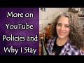 More On YouTube Policies and Why I Stay...For Now