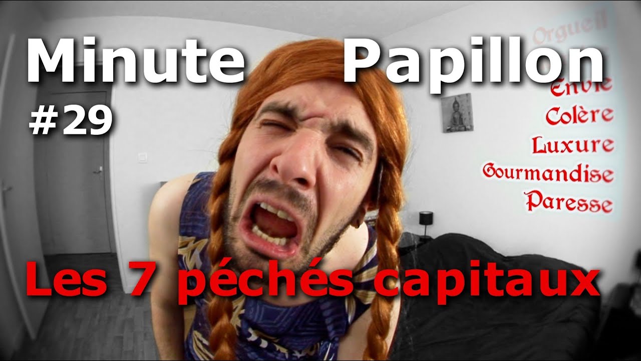 Minute Papillon #29 Les 7 péchés capitaux