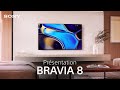 Prsentation du sony bravia 8