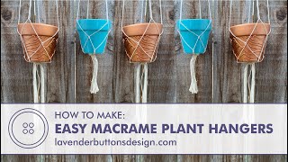 Learn to Make an Easy Macrame Plant Hanger by Lavender Buttons Design
