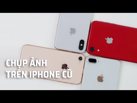 iPhone cũ đủ để chụp hình đẹp không?