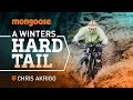 Chris Akrigg- A WINTERS HARD TAIL 4K