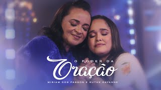 Miriam dos Passos & Ruthe Dayanne | O Poder da Oração (Vídeo Oficial) chords