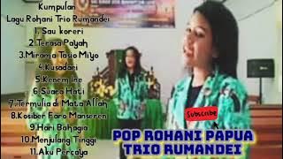 Kumpulan lagu Rohani Papua Trio Rumandei