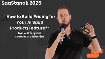Maciej Wilczyński: "How to Build Pricing for Your AI SaaS Product/Feature?" @ SaaStanak 2025