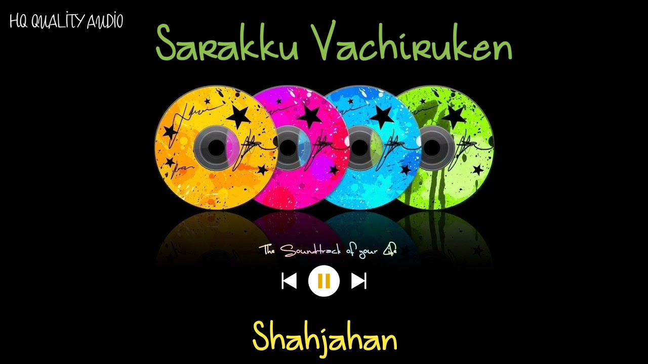 Sarakku Vachiruken  Shahjahan  High Quality Audio 